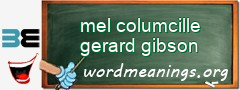 WordMeaning blackboard for mel columcille gerard gibson